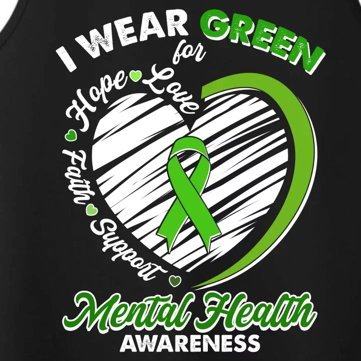 I Wear Green For Mental Health Awareness Love Hope Faith Support Performance Tank