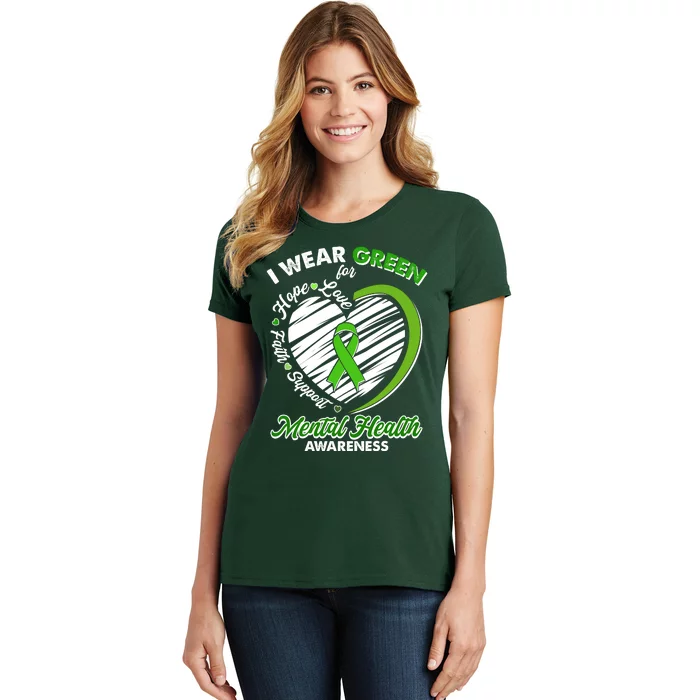 I Wear Green For Mental Health Awareness Love Hope Faith Support Women's T-Shirt