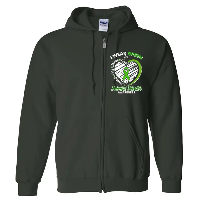 I Wear Green For Mental Health Awareness Love Hope Faith Support Full Zip Hoodie