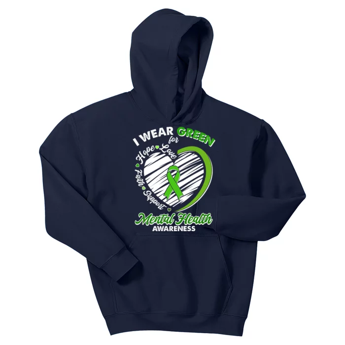 I Wear Green For Mental Health Awareness Love Hope Faith Support Kids Hoodie