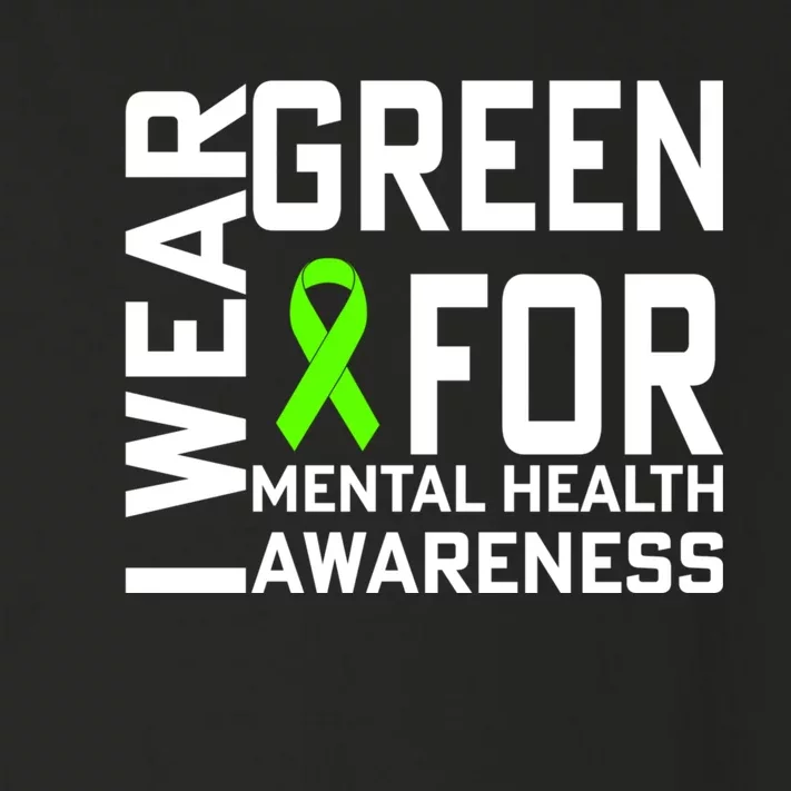 I Wear Green For Mental Health Awareness Month Front & Back Toddler Long Sleeve Shirt