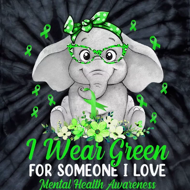 I Wear Green For Mental Health Awareness Ribbon Elephant Tie-Dye T-Shirt