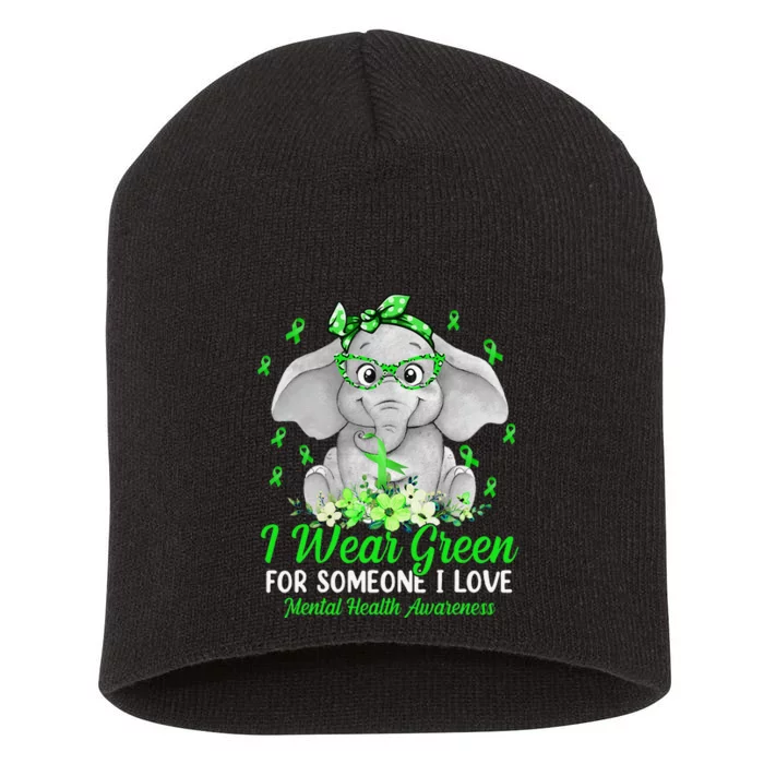 I Wear Green For Mental Health Awareness Ribbon Elephant Short Acrylic Beanie