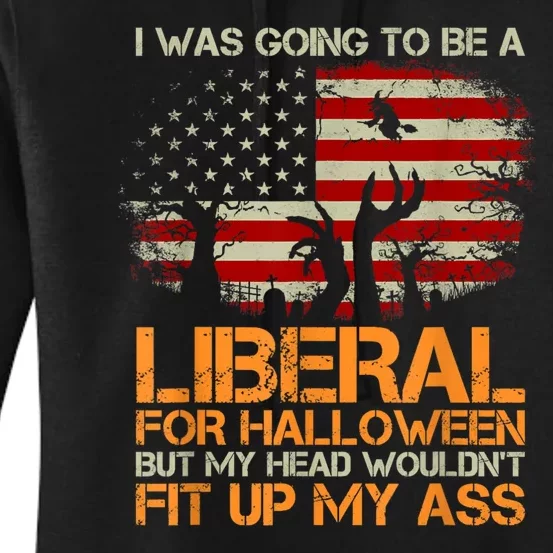 I Was Going To Be A Liberal For Halloween Flag Women's Pullover Hoodie