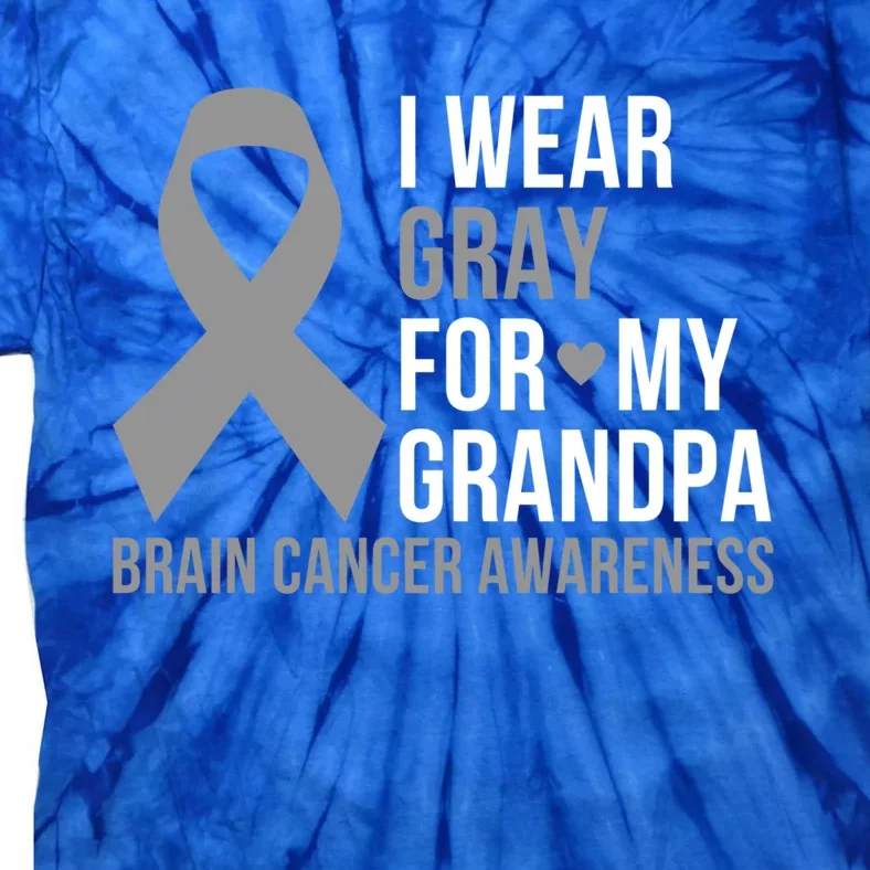 I Wear Gray For My Grandpa Brain Cancer Awareness Ribbon Gift Tie-Dye T-Shirt