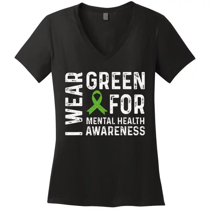 I Wear Green For Mental Health Awareness Month Women's V-Neck T-Shirt