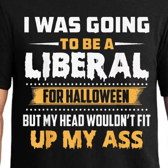 I Was Going To Be A Liberal For Halloween Political Pajama Set