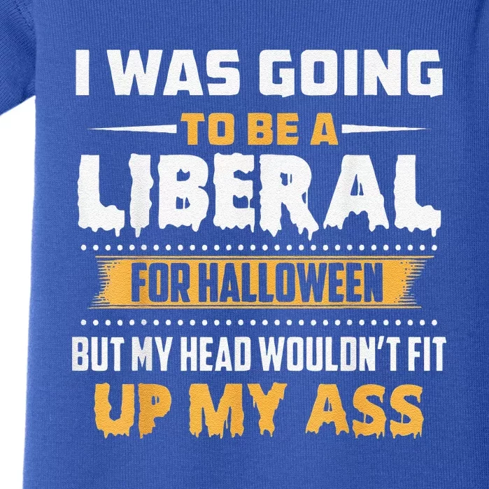 I Was Going To Be A Liberal For Halloween Political Baby Bodysuit