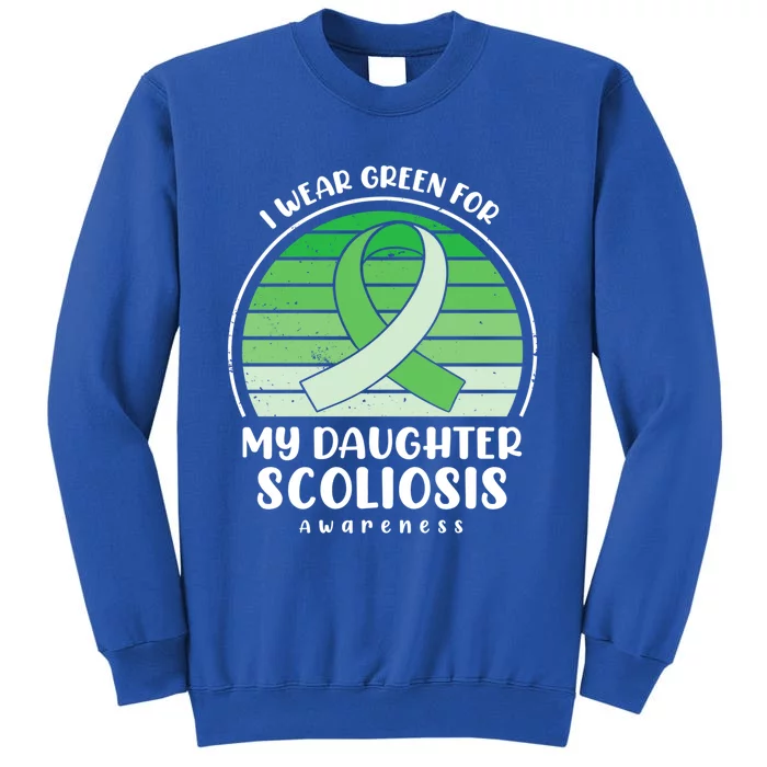 I Wear Green For My Daughter Scoliosis Awareness Great Gift Sweatshirt