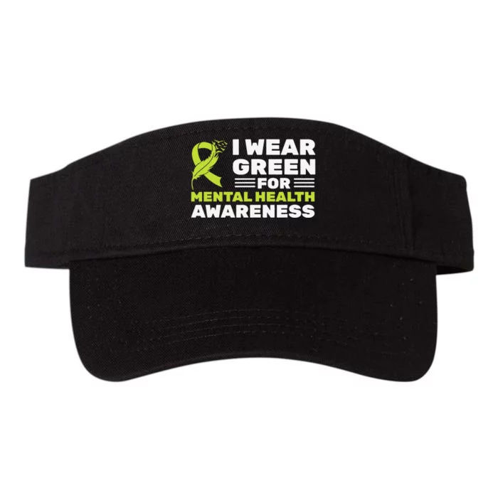 I Wear Green For Mental Health Awareness Month Green Ribbon Valucap Bio-Washed Visor