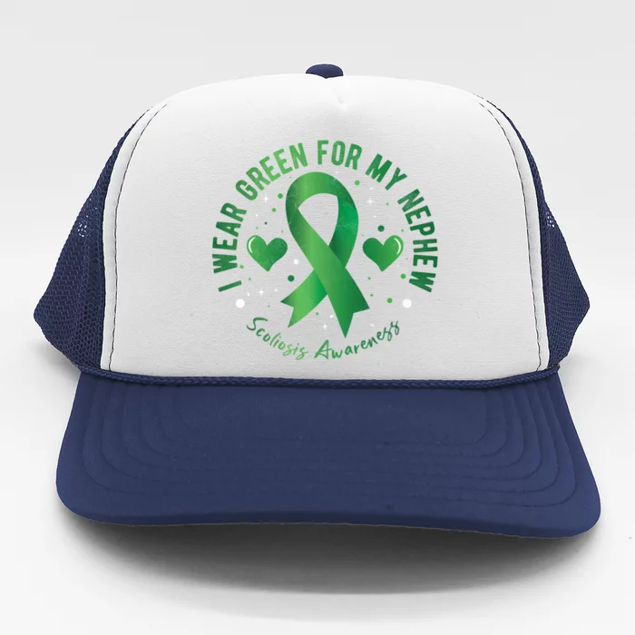 I Wear Green For My Nephew Scoliosis Awareness Gift Trucker Hat