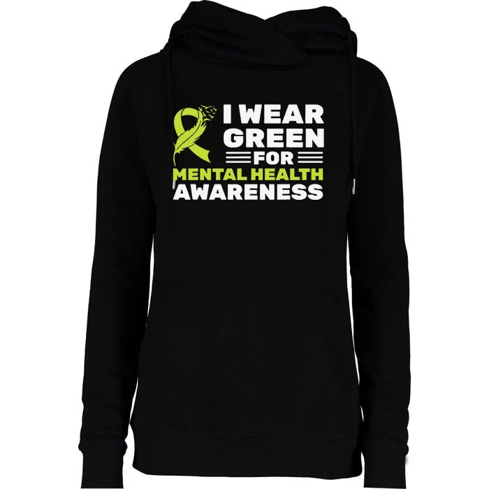 I Wear Green For Mental Health Awareness Month Green Ribbon Womens Funnel Neck Pullover Hood