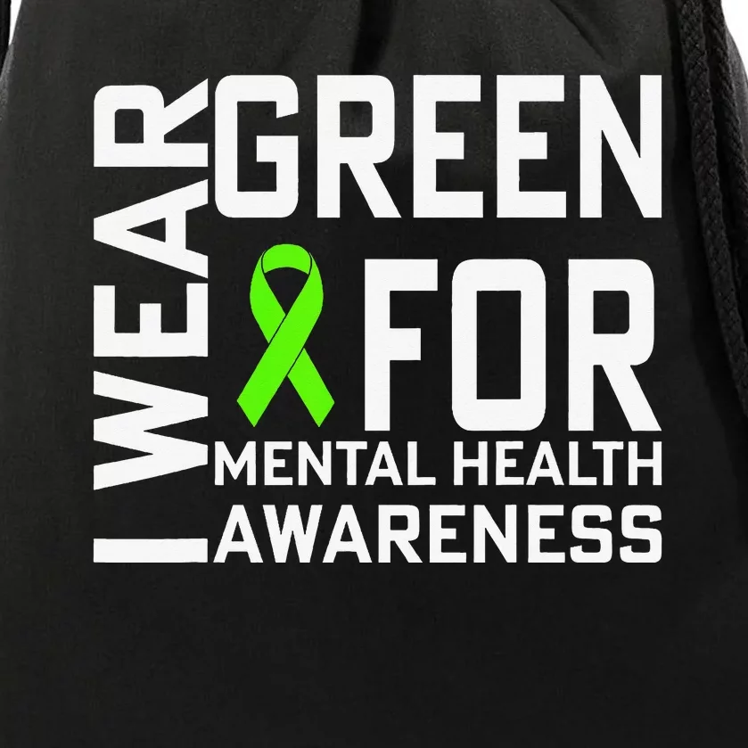 I Wear Green For Mental Health Awareness Month Drawstring Bag