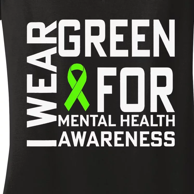 I Wear Green For Mental Health Awareness Month Women's V-Neck T-Shirt