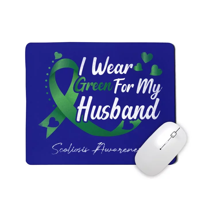 I Wear Green For My Husband Scoliosis Awareness Gift Mousepad