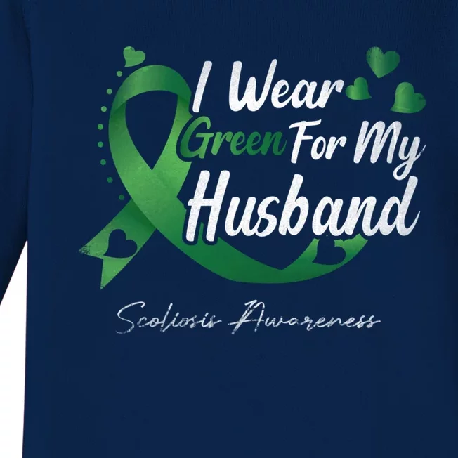 I Wear Green For My Husband Scoliosis Awareness Gift Baby Long Sleeve Bodysuit