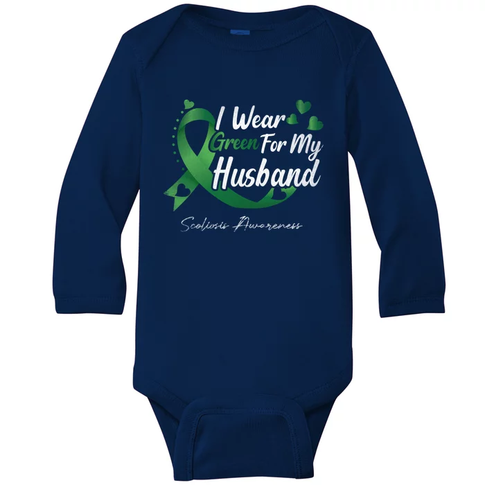 I Wear Green For My Husband Scoliosis Awareness Gift Baby Long Sleeve Bodysuit