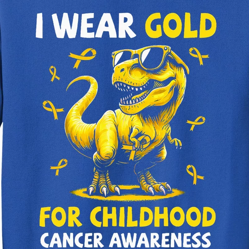 I Wear Gold For Childhood Cancer Awareness Dinosaur Tall Sweatshirt