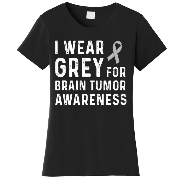 I Wear Gray For Brain Tumor Awareness Women's T-Shirt