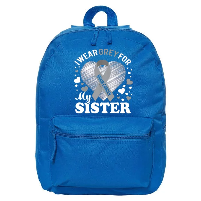 I Wear Grey For My Sister Meaningful Gift Brain Cancer Awareness Gift 16 in Basic Backpack