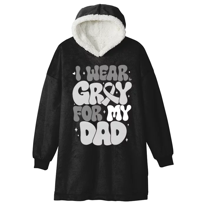 I Wear Gray For My Dad Brain Cancer Awareness Hooded Wearable Blanket