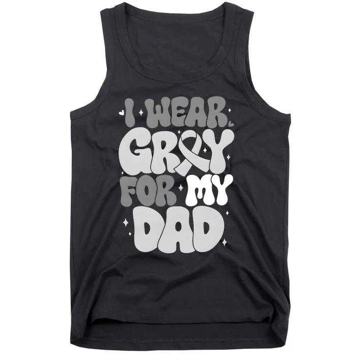 I Wear Gray For My Dad Brain Cancer Awareness Tank Top