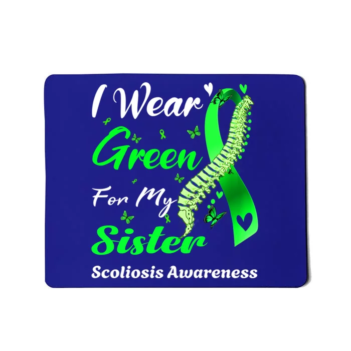 I Wear Green For Sister Scoliosis Awareness Cute Gift Mousepad