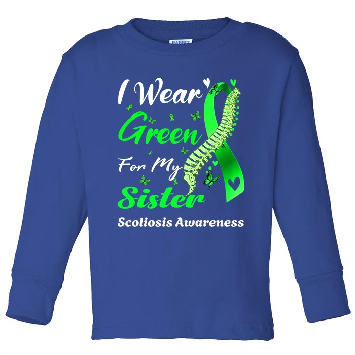 I Wear Green For Sister Scoliosis Awareness Cute Gift Toddler Long Sleeve Shirt