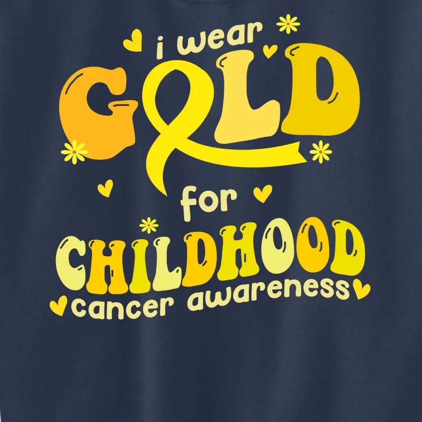 I Wear Gold For Childhood Cancer Awareness Kids Sweatshirt