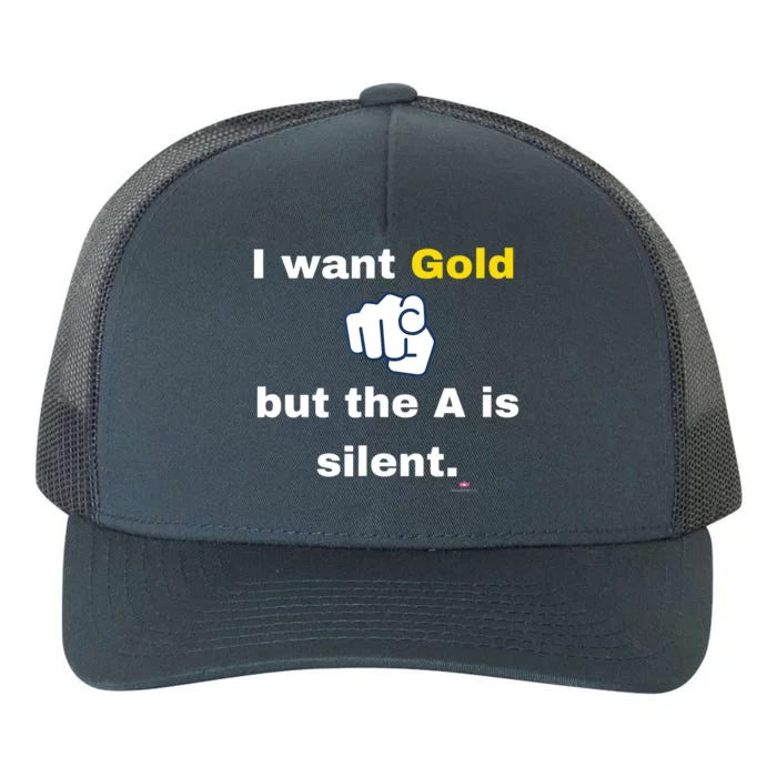 I want gold but the A is silent Yupoong Adult 5-Panel Trucker Hat