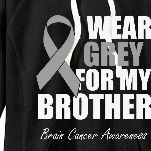 I Wear Grey For My Brother Brain Cancer Awareness Women's Fleece Hoodie