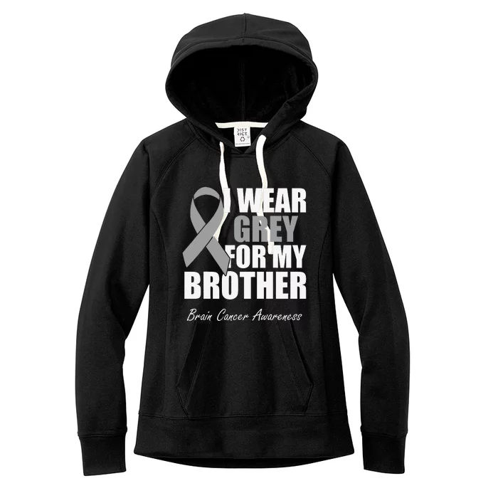 I Wear Grey For My Brother Brain Cancer Awareness Women's Fleece Hoodie