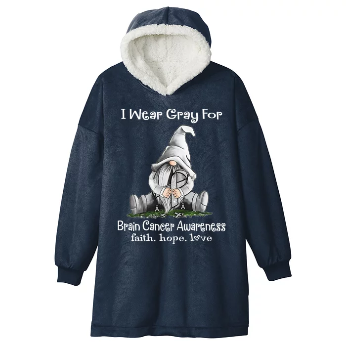 I Wear Gray For Brain Cancer Awareness Meaningful Gift Hooded Wearable Blanket