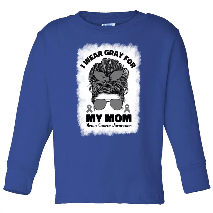 I Wear Gray For My Mom Mama Brain Cancer Awareness Meaningful Gift Toddler Long Sleeve Shirt