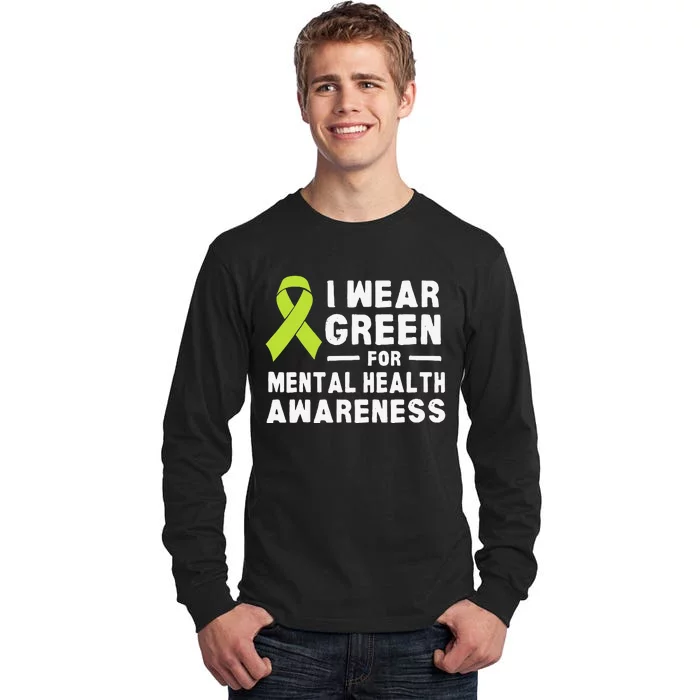 I Wear Green For Mental Health Awareness Month Tall Long Sleeve T-Shirt