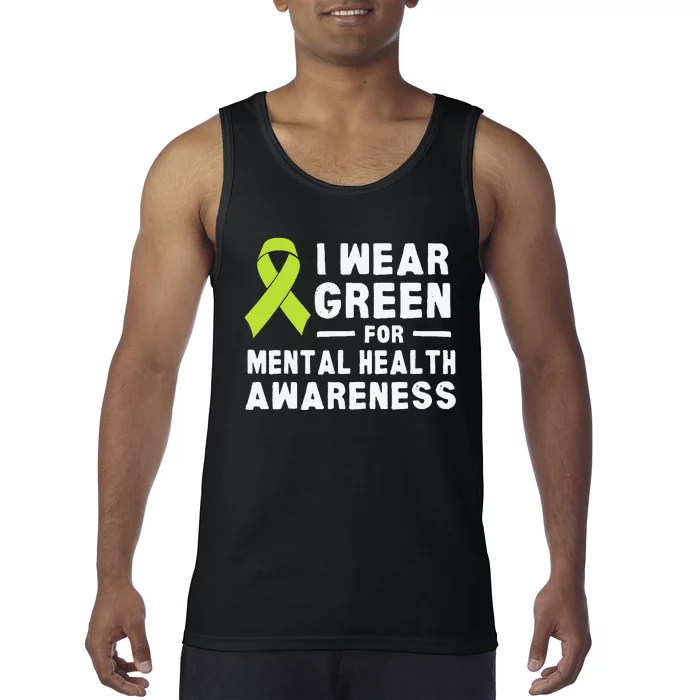 I Wear Green For Mental Health Awareness Month Tank Top