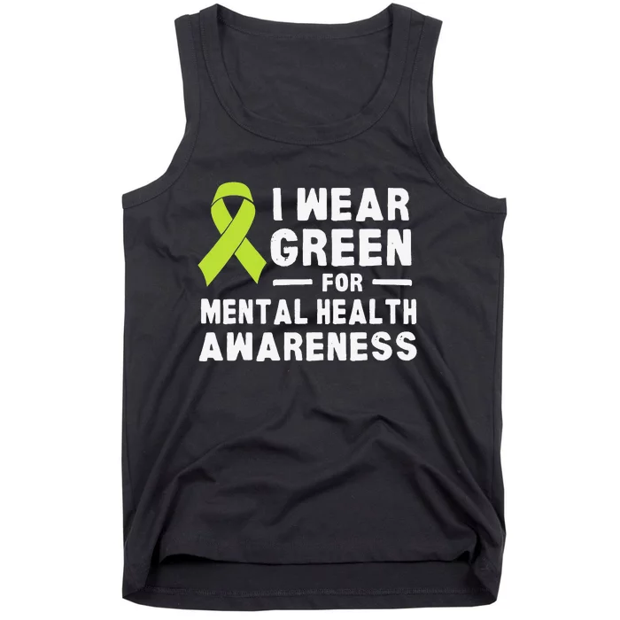 I Wear Green For Mental Health Awareness Month Tank Top