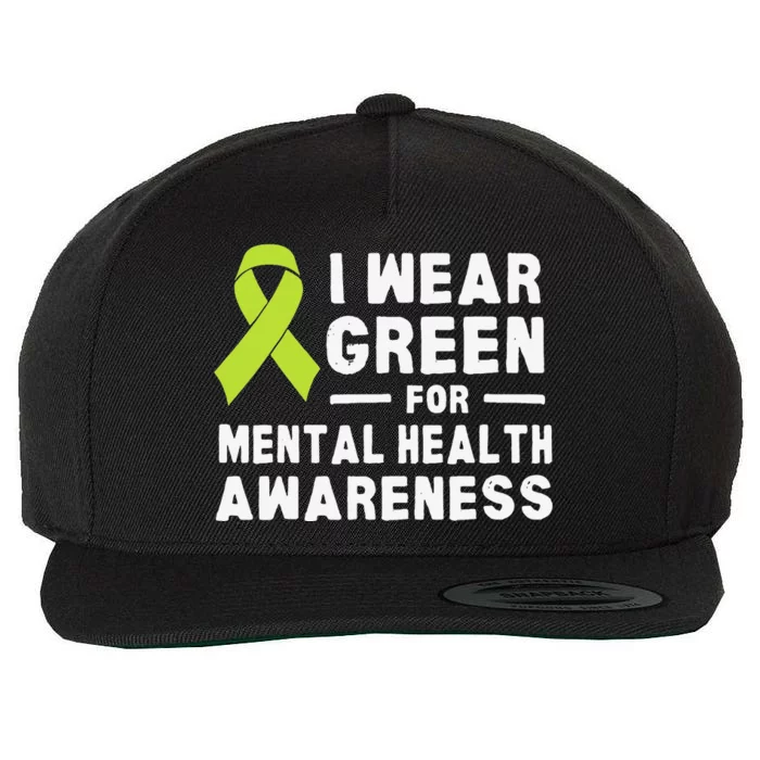 I Wear Green For Mental Health Awareness Month Wool Snapback Cap