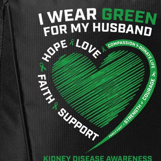 I Wear Green For My Husband Women Kidney Disease Awareness City Backpack