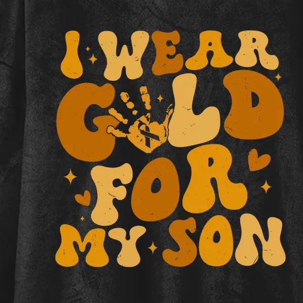 I Wear Gold For My Son Childhood Cancer Awareness Hooded Wearable Blanket