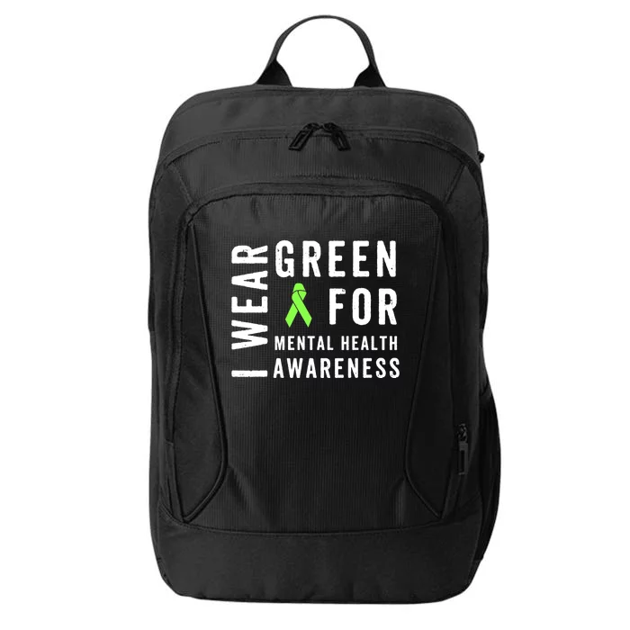 I Wear Green For Mental Health Awareness Month City Backpack