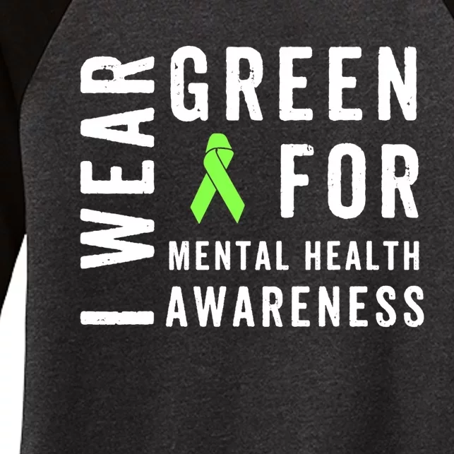 I Wear Green For Mental Health Awareness Month Women's Tri-Blend 3/4-Sleeve Raglan Shirt