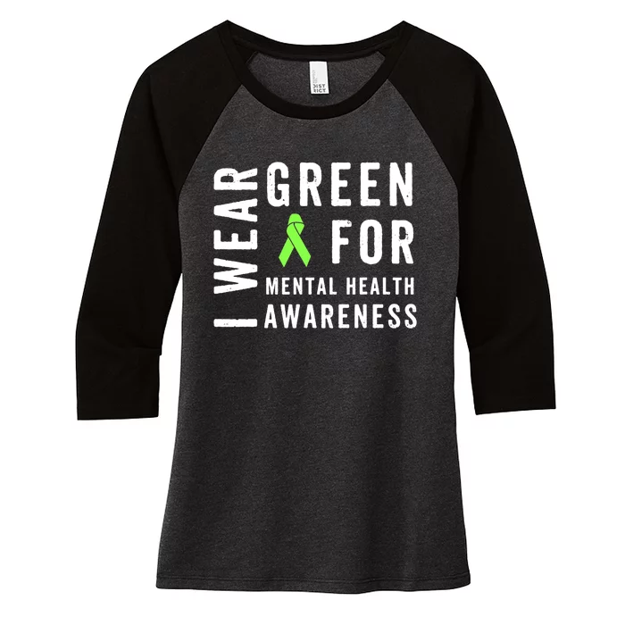 I Wear Green For Mental Health Awareness Month Women's Tri-Blend 3/4-Sleeve Raglan Shirt