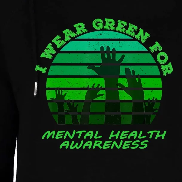 I Wear Green For Mental Health Month Of May Womens Funnel Neck Pullover Hood