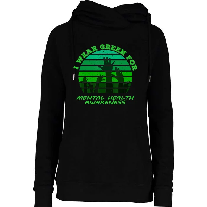 I Wear Green For Mental Health Month Of May Womens Funnel Neck Pullover Hood