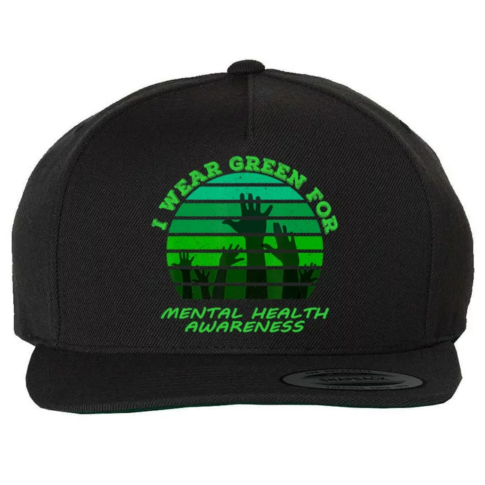 I Wear Green For Mental Health Month Of May Wool Snapback Cap