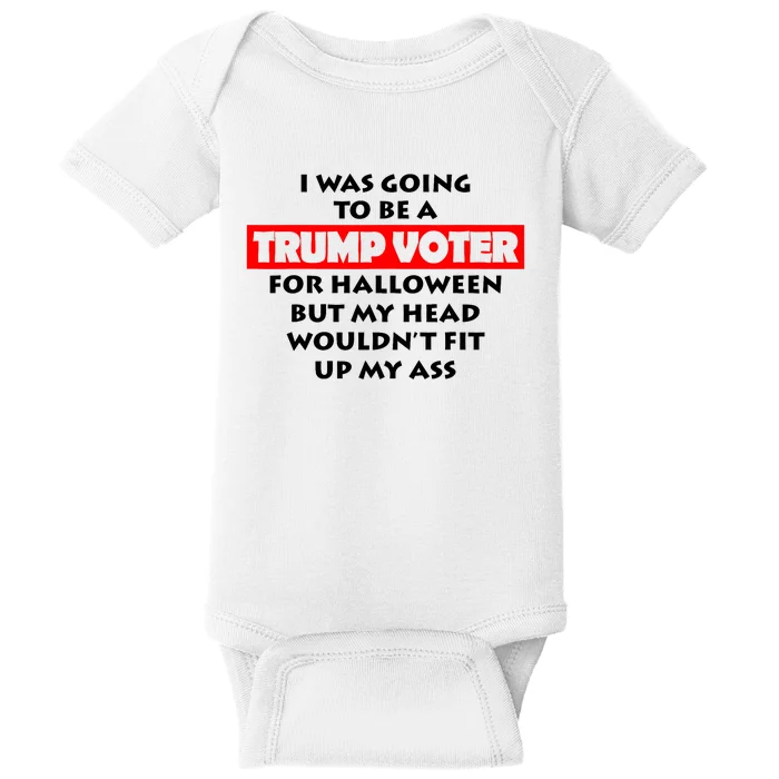 I Was Going To Be A Trump Voter For Halloween Baby Bodysuit