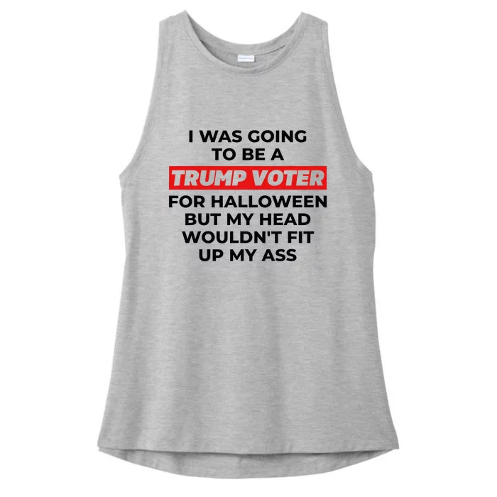 I Was Going To Be A Trump Voter For Halloween But... Ladies Tri-Blend Wicking Tank