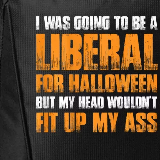 I Was Going To Be A Liberal For Halloween City Backpack