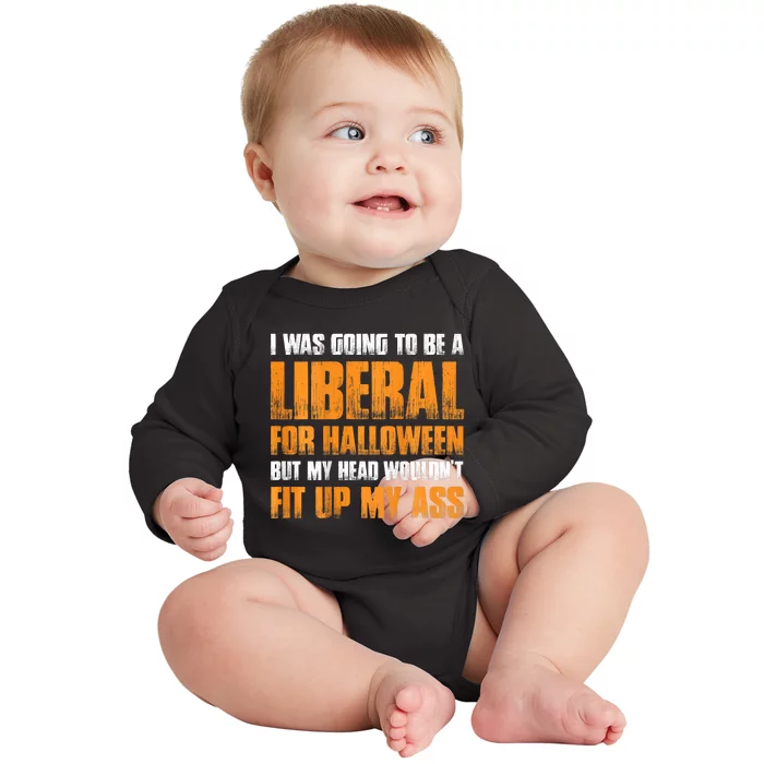 I Was Going To Be A Liberal For Halloween Baby Long Sleeve Bodysuit